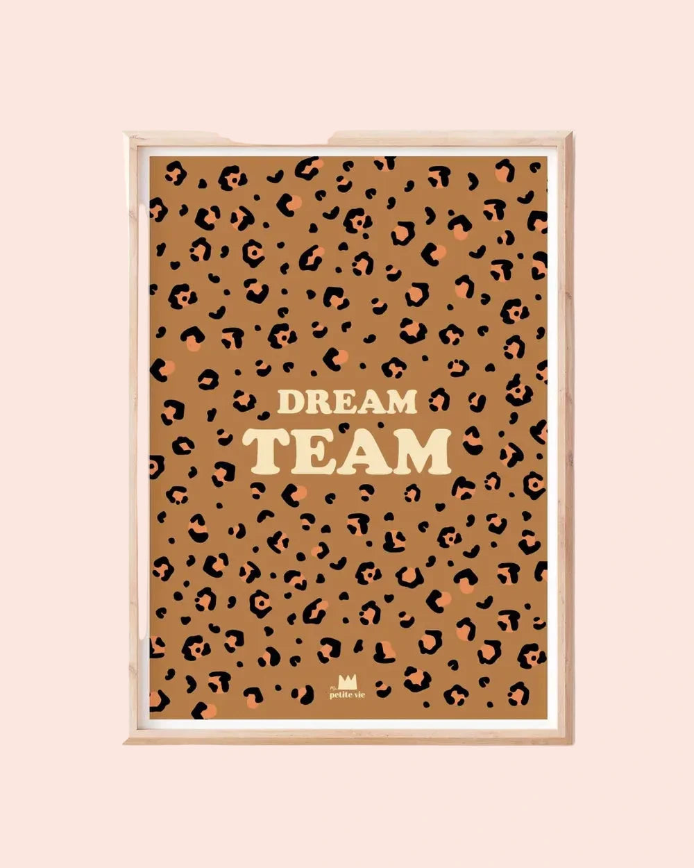 Affiche Dream team - Ma Petite Vie