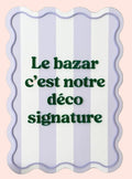 Affiche en plexiglas Le bazar c'est notre déco signature